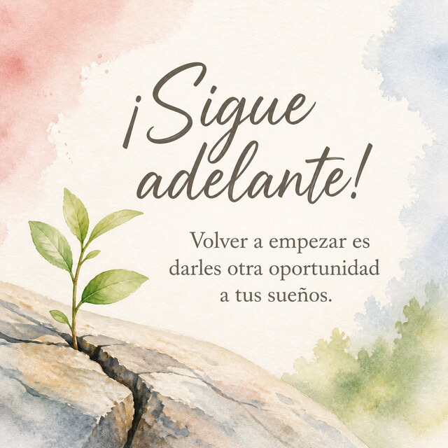 ¡Sigue adelante!. 