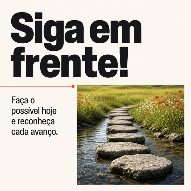 Siga em frente!. 