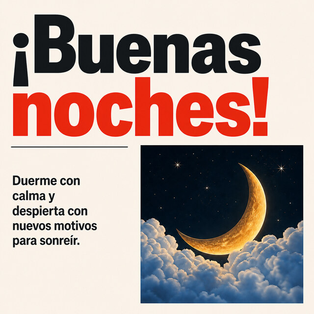 ¡Buenas noches!. 